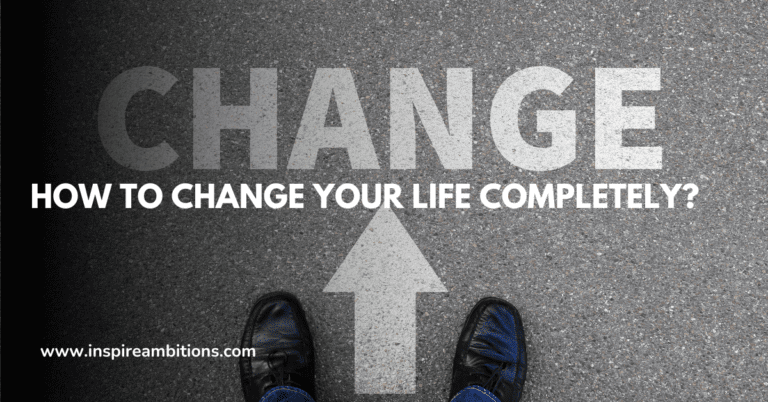 ¿Cómo cambiar tu vida por completo? – Manténgase motivado este año