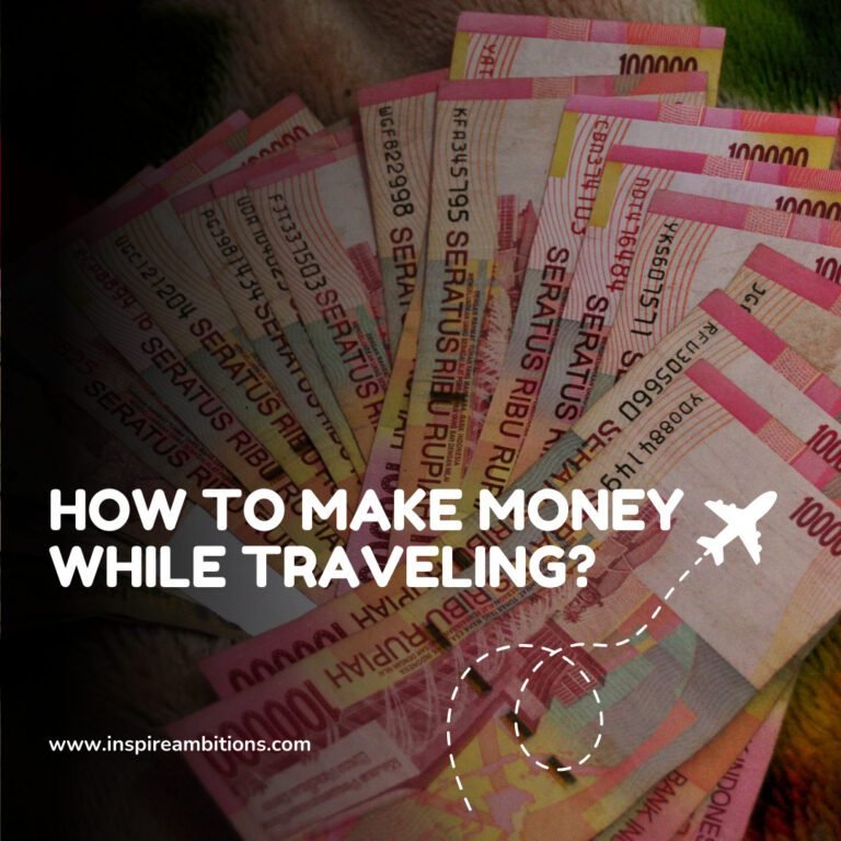 दुनिया भर में यात्रा करके पैसे कैसे कमाएं? महत्वाकांक्षी यात्रा ब्लॉगर्स के लिए एक मार्गदर्शिका