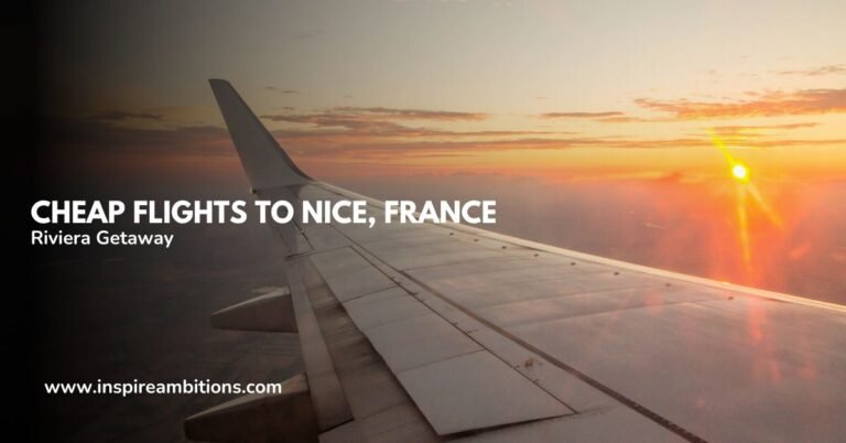 Vols pas chers vers Nice, France – Comment économiser sur votre escapade sur la Riviera