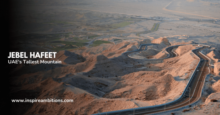 Jebel Hafeet – Un guide de la plus haute montagne des Émirats arabes unis