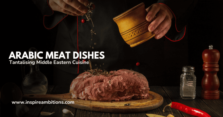 أطباق اللحوم العربية – دليل لمأكولات الشرق الأوسط الشهية