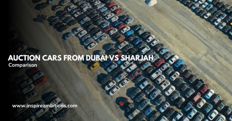 दुबई बनाम शारजाह से नीलामी कारें - एक गहन तुलना