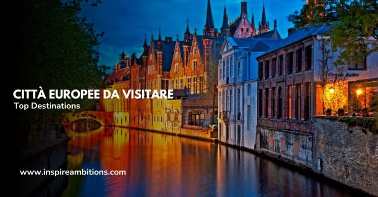 Città europee da visitare – Principais destinos para o seu itinerário