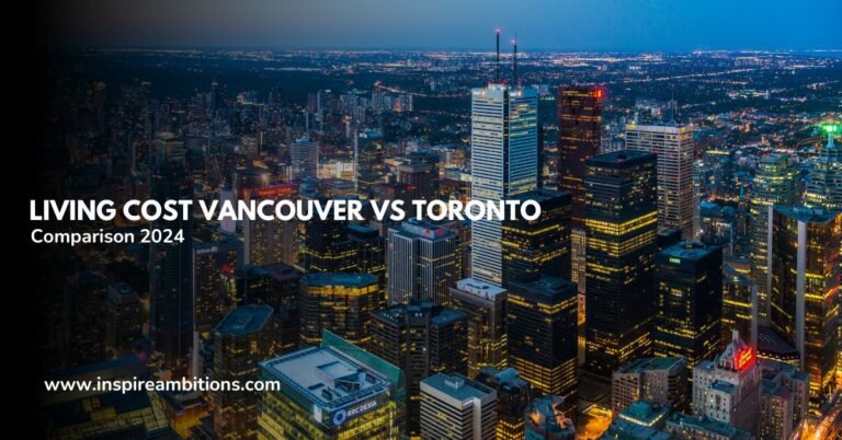 Custo de vida Vancouver x Toronto – uma comparação aprofundada 2024