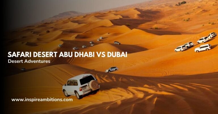 سفاري صحراء أبو ظبي مقابل دبي - مقارنة مغامرات الصحراء