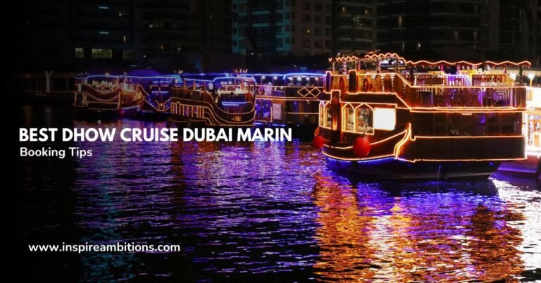 Best Dhow Cruise Dubai Marina – Top Experiences and Booking Tips