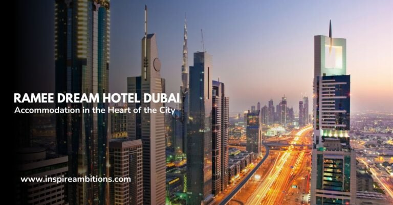 Ramee Dream Hotel Dubai – Dévoilement d'un hébergement de luxe au cœur de la ville