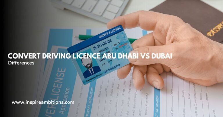運転免許証の変換アブダビとドバイ – 違いとプロセスを理解する