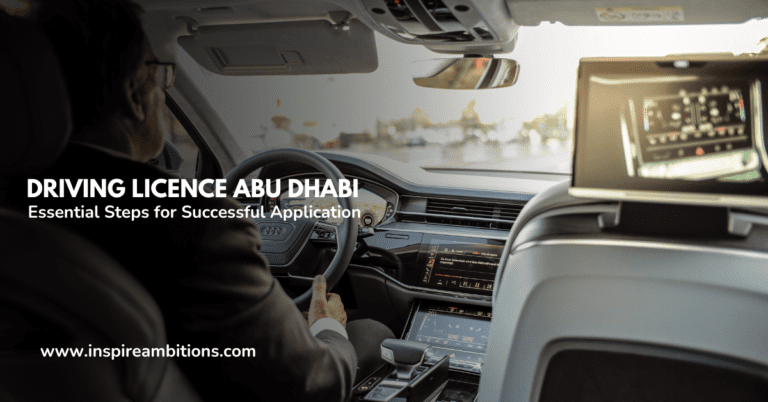 Driving Licence Abu Dhabi – Essential Steps for Successful Application