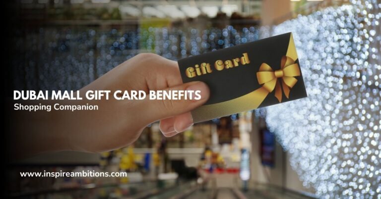 Avantages de la carte-cadeau du Dubai Mall – Votre compagnon de shopping ultime