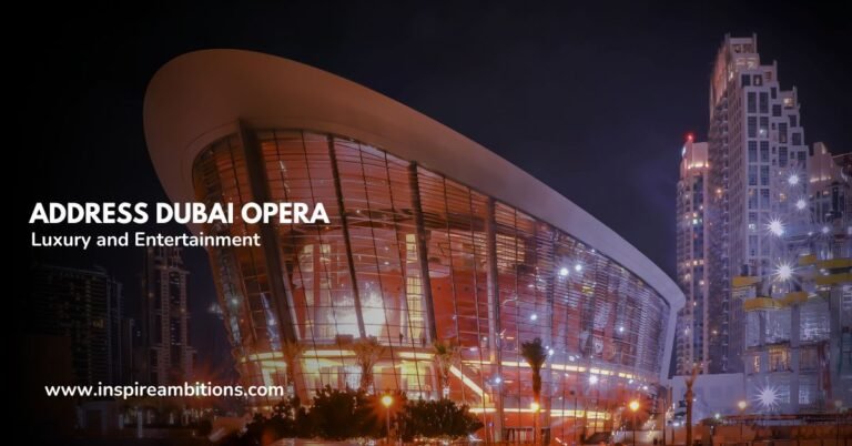 Adresse Dubai Opera – Votre première destination de luxe et de divertissement