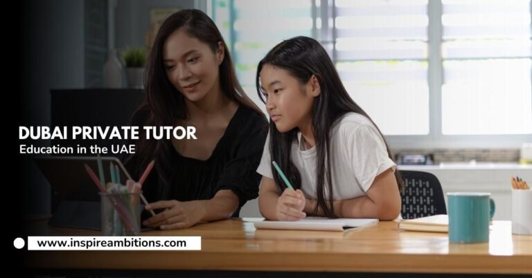 Dubai Private Tutor – Your Guide to Personalised Education in the UAE