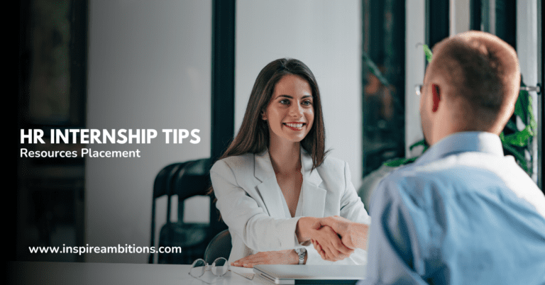 HR Internship Tips – Mastering Your Human Resources Placement