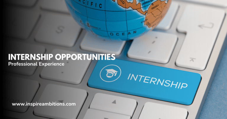 Internship Opportunities: Navigating Your Path to Professional Experience