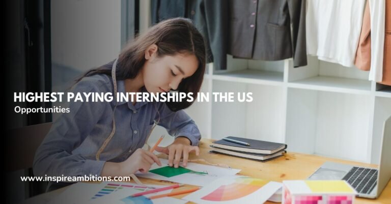Highest Paying Internships in the US – Unveiling Top Opportunities for Students