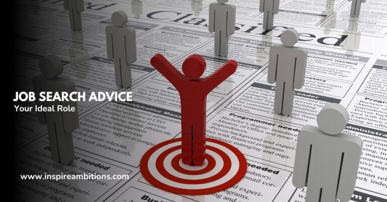 Job Search Advice – Strategies for Securing Your Ideal Role