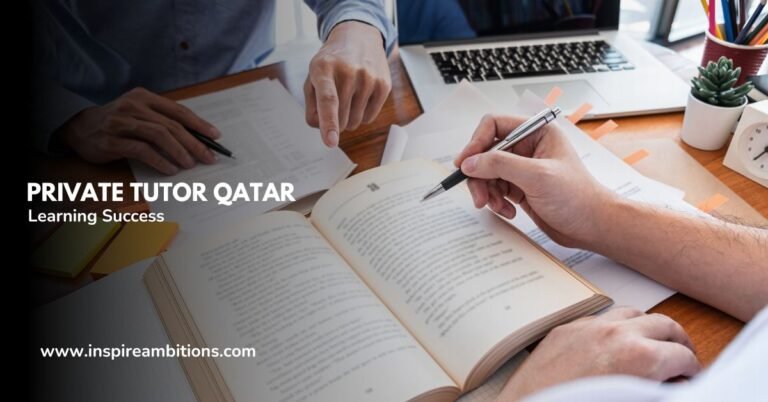 My Private Tutor Qatar – Your Guide to Personalised Learning Success