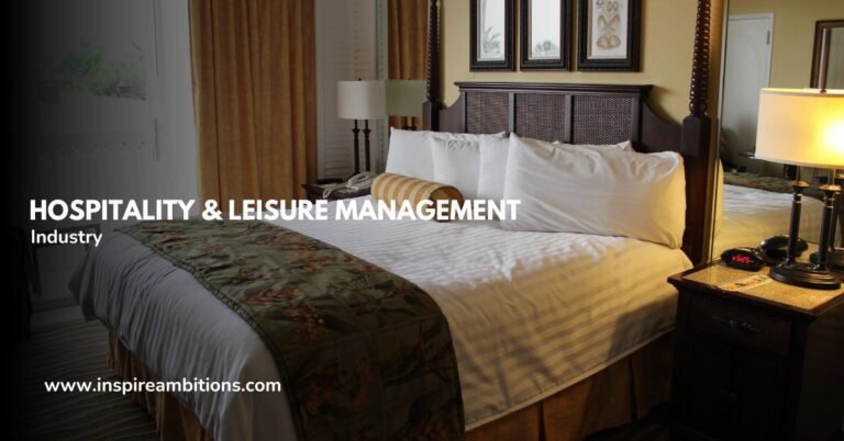 Hospitality & Leisure Management – Key Trends Shaping the Industry