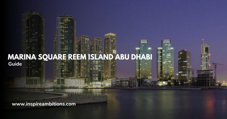 Marina Square Reem Island Abu Dhabi – Un guide complet