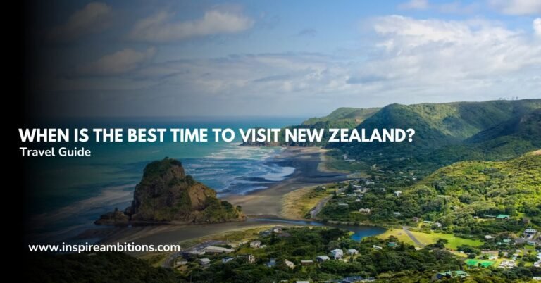 ما هو أفضل وقت لزيارة نيوزيلندا؟ دليل السفر الموسمي