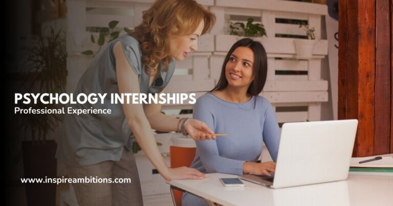 Psychology Internships – Your Gateway to Professional Experience