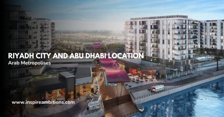 Cidade de Riade e localização em Abu Dhabi – revelando o coração das metrópoles árabes