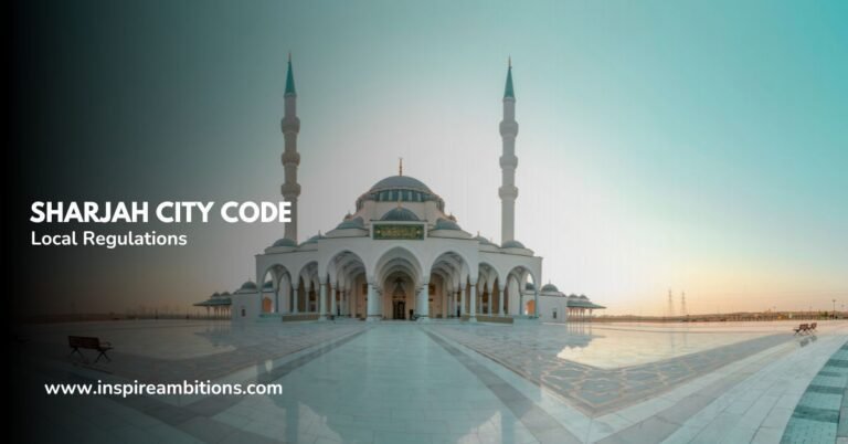Sharjah City Code – Your Essential Guide to Local Regulations