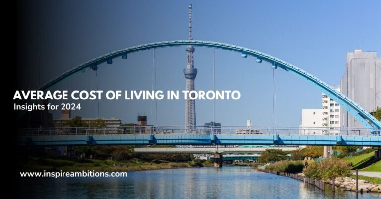 متوسط تكلفة المعيشة في تورونتو – رؤى أساسية لعام 2024