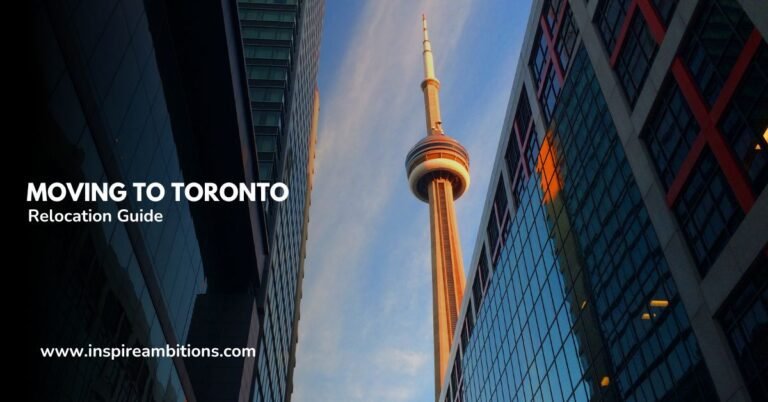 Déménager à Toronto – Votre guide de réinstallation essentiel