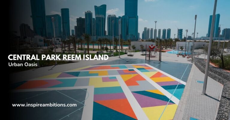 Central Park Reem Island – A Comprehensive Guide to the Urban Oasis