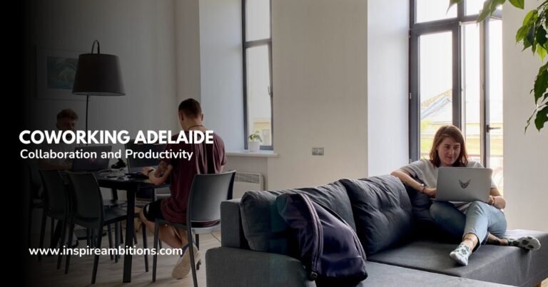 Coworking Adelaide – Conheça os Melhores Espaços para Colaboração e Produtividade