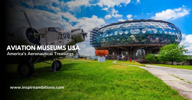Museus de Aviação dos EUA – Um Guia para os Tesouros Aeronáuticos da América