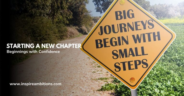 Comenzar un nuevo capítulo: emprender nuevos comienzos con confianza