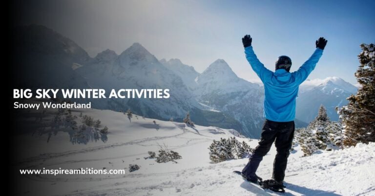 बिग स्काई शीतकालीन गतिविधियाँ - मोंटाना के बर्फीले वंडरलैंड में शीर्ष अनुभव