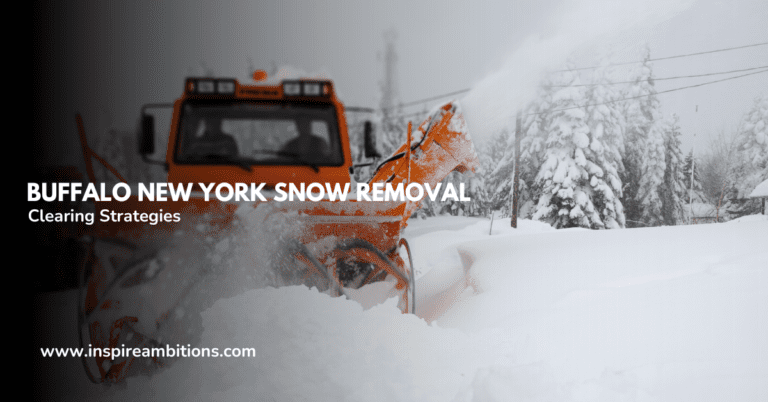 إزالة الثلوج في بوفالو نيويورك – نصائح أساسية لاستراتيجيات إزالة الثلوج الفعالة