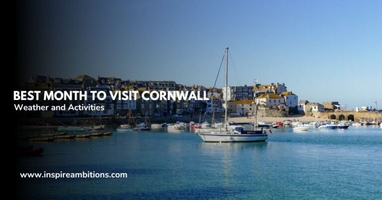 Best Month to Visit Cornwall – Optimal Time for Weather and Activities