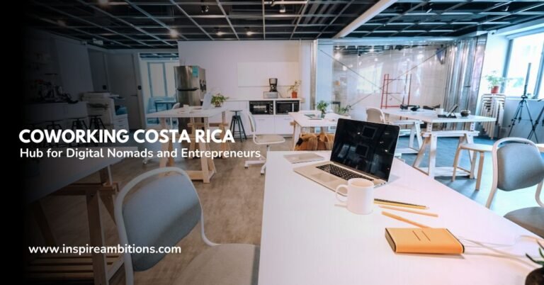 Coworking Costa Rica – The Hub for Digital Nomads and Entrepreneurs