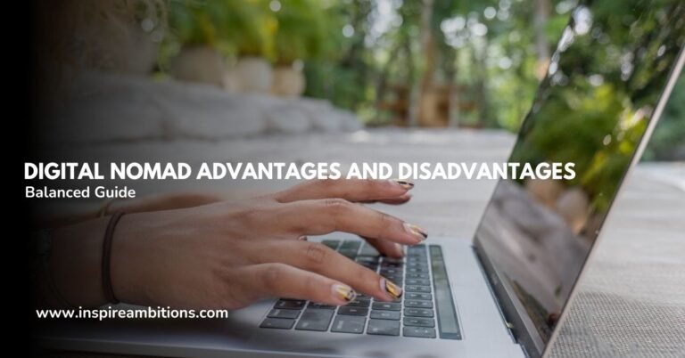 Digital Nomad Advantages and Disadvantages – A Balanced Guide