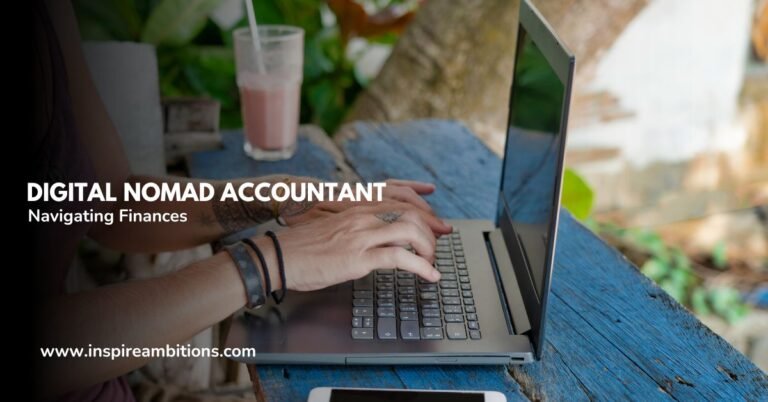 Digital Nomad Accountant – Navigating Finances While Exploring the World