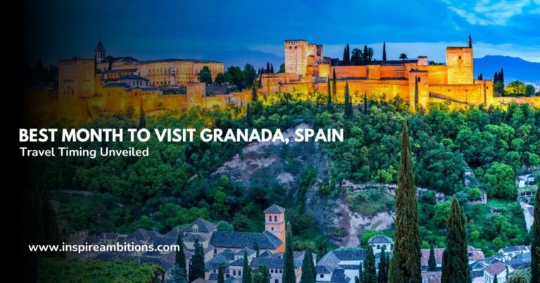 ग्रेनाडा, स्पेन की यात्रा के लिए सबसे अच्छा महीना - आदर्श यात्रा समय का अनावरण