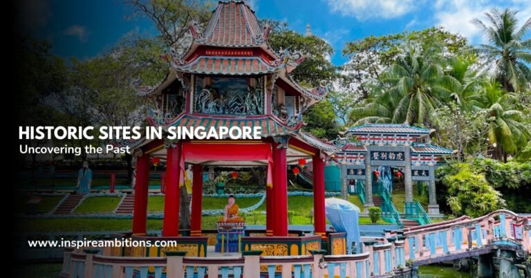 Locais históricos em Singapura – um guia para descobrir o passado