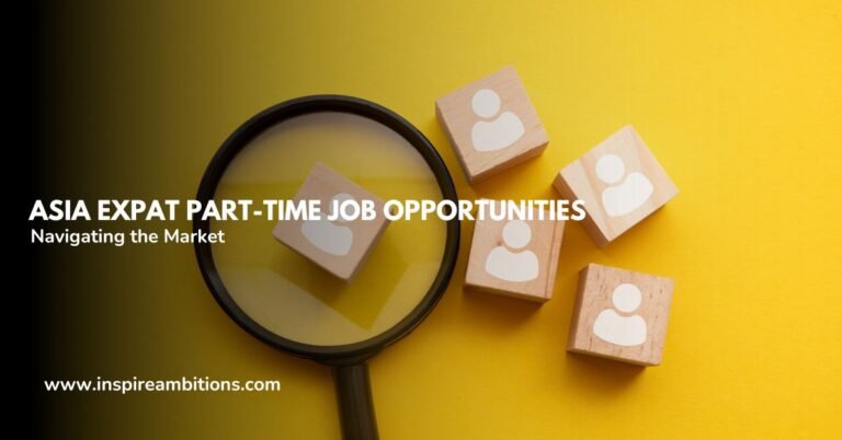 Opportunités d'emploi à temps partiel pour les expatriés en Asie - Naviguer sur le marché