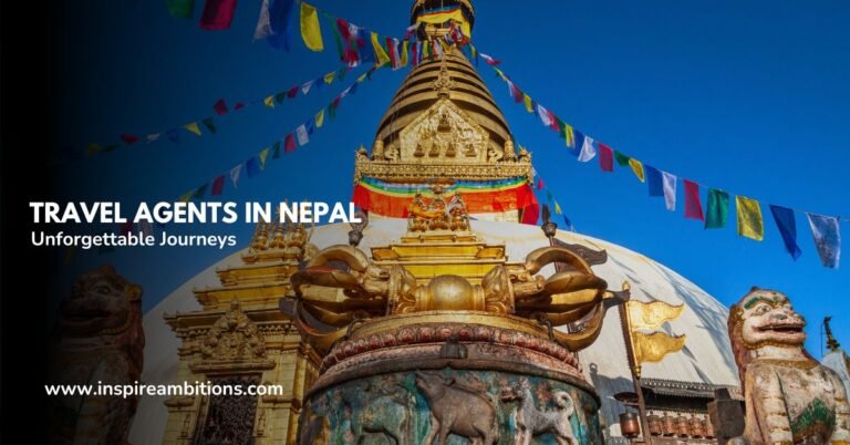 Travel Agents in Nepal – Your Guide to Expert Planning and Unforgettable Journeys