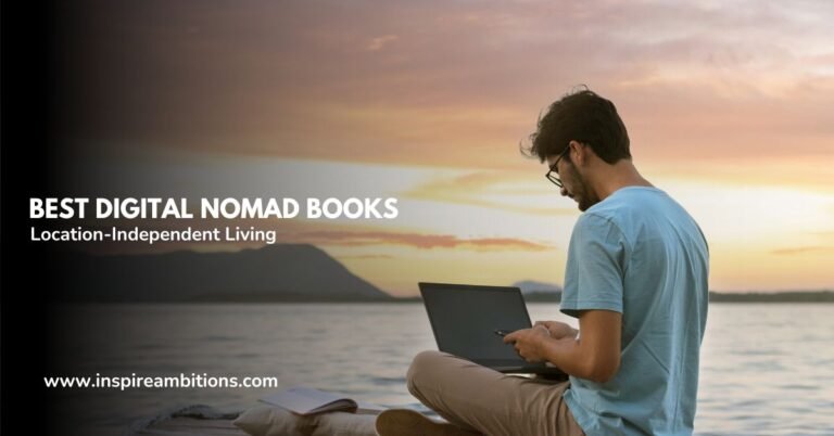 Best Digital Nomad Books – Essential Reads for Location-Independent Living