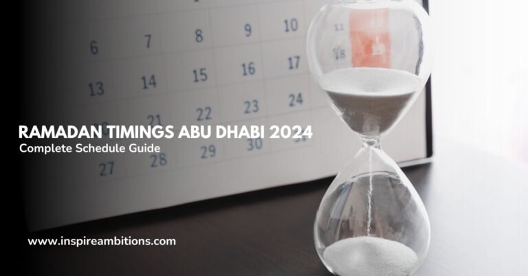 Ramadan Timings Abu Dhabi - Seu guia completo de programação