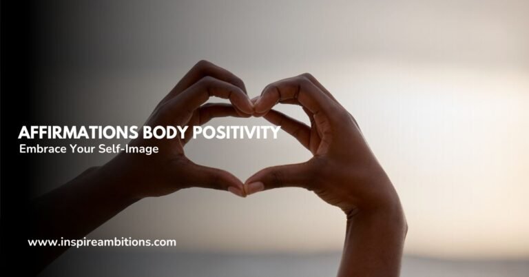 Affirmations Body Positivity – Embrace Your Self-Image