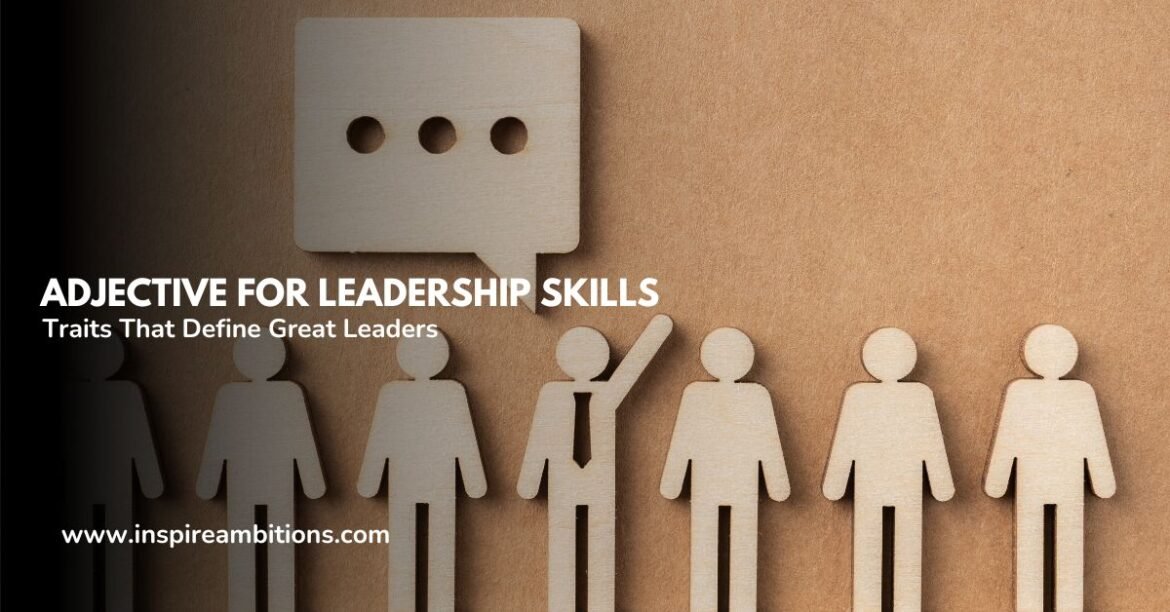 Traits That Define Great Leaders