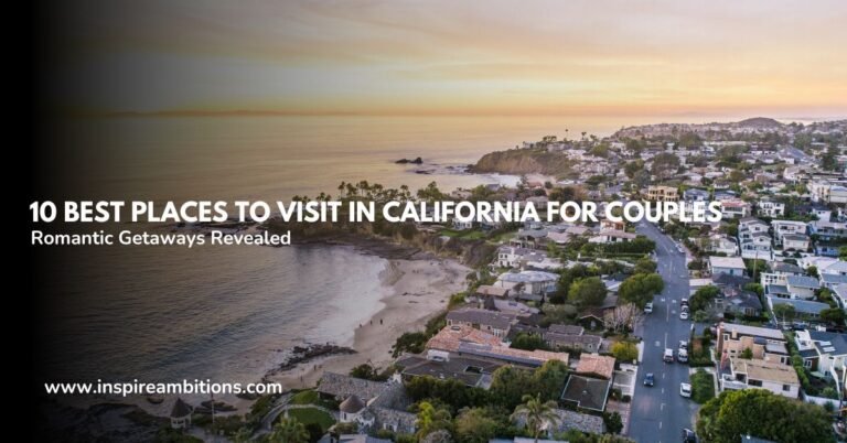 10 mejores lugares para visitar en California para parejas recién casadas: se revelan las escapadas románticas