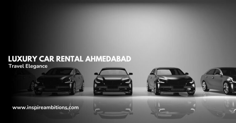 Luxury Car Rental Ahmedabad – Experience Premium Travel Elegance