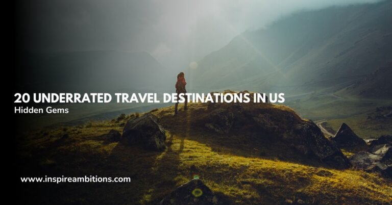20 destinations de voyage sous-estimées aux États-Unis – Des joyaux cachés pour votre prochaine aventure